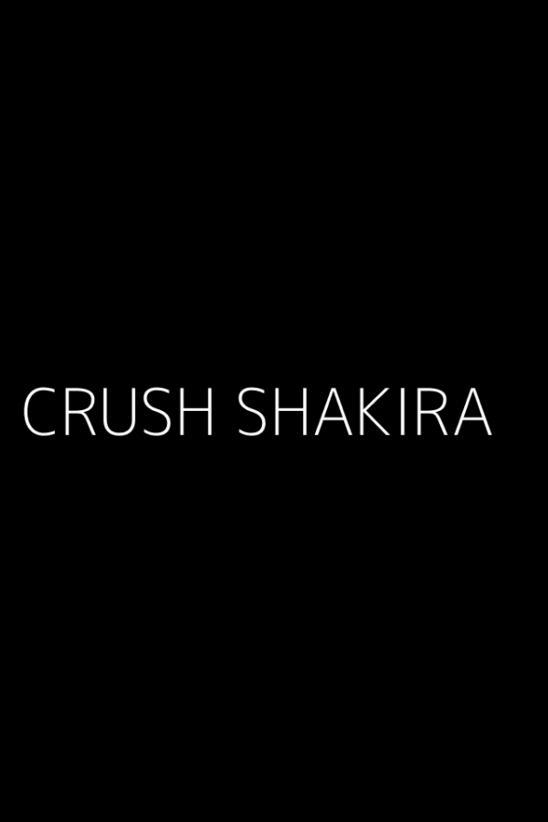 CRUSH SHAKIRA