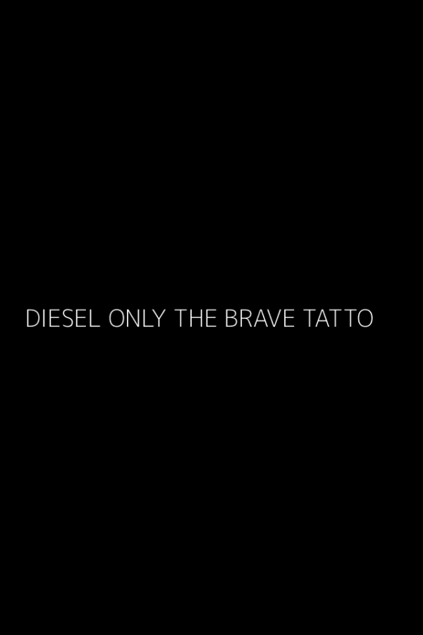 DIESEL ONLY THE BRAVE TATTO