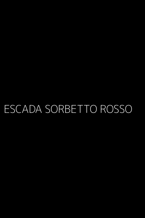 ESCADA SORBETTO ROSSO