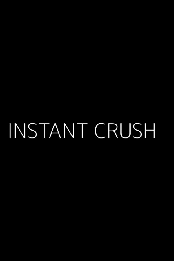 INSTANT CRUSH